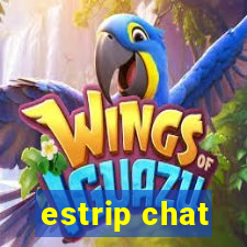 estrip chat